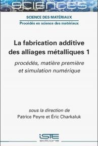 Fabrication additive alliages métalliques