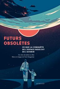 Futurs obsolètes conquête espace