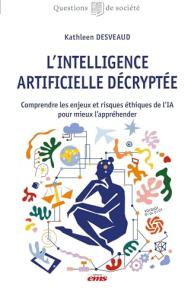 L'intelligence artificielle décryptée