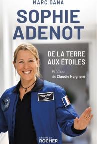 Sophie Adenot : de la terre aux étoiles